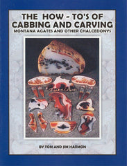 How-to's of Cabbing and Carving: Montana Agates, The